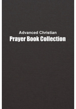 Advanced Christian Prayer Book