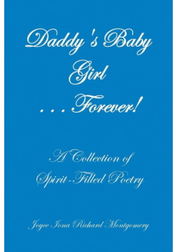 Daddy's Baby Girl . . . Forever!