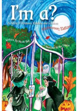 I'm a? A Book of Rhymes, Riddles, and Choices