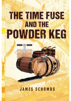 The Time Fuse and the Powder Keg