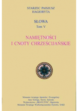 Słowa Tom V Namiętności i cnoty chrześcijańskie