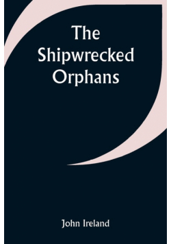 The Shipwrecked Orphans
