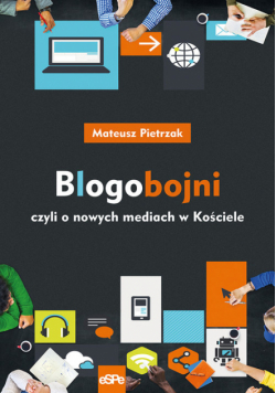 Blogobojni czyli o nowych mediach w Kościele