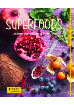 Superfoods Źródło energii prosto z natury.