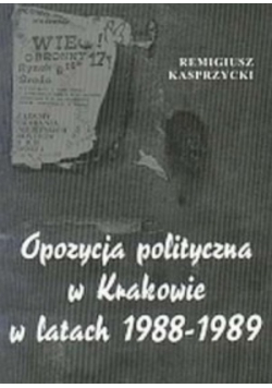 Opozycja polityczna w Krakowie w latach 1988-1989
