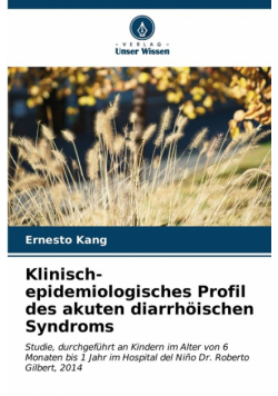 Klinisch-epidemiologisches Profil des akuten diarrhöischen Syndroms