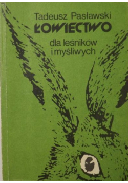Łowiectwo dla leśników i myśliwych