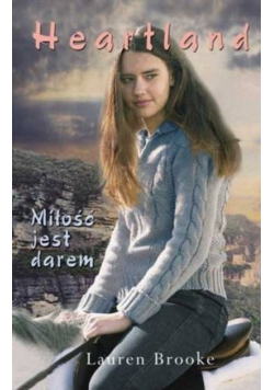 Heartland Tom 15 Miłość jest darem
