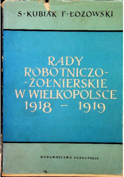Rady robotniczego żołnierskie w wielkopolsce 1918 1919