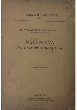 Palestyna za czasów Chrystusa 1920 r.