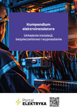 Kompendium elektroinstalatora Układanie instalacji bezpieczeństwo