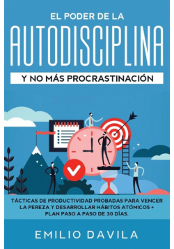 El poder de la autodisciplina y no más  procrastinación