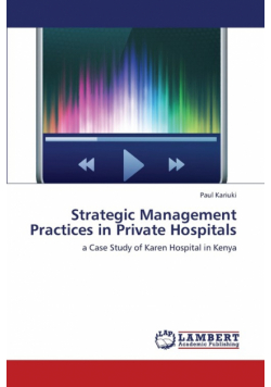 Strategic Management Practices in Private Hospitals