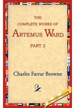 The Complete Works of Artemus Ward, Part 3