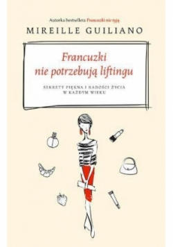 Francuzki nie potrzebują liftingu