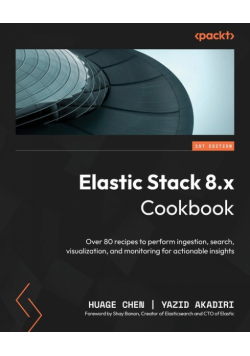 Elastic Stack 8.x Cookbook