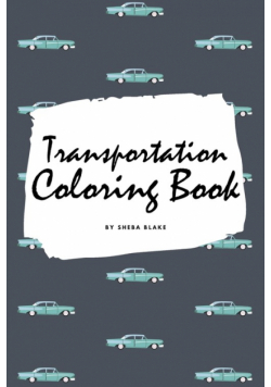 Transportation Coloring Book for Children (6x9 Coloring Book / Activity Book)