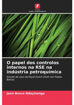 O papel dos controlos internos na RSE na indústria petroquímica