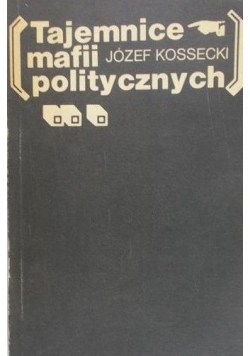 Tajemnice mafii politycznych