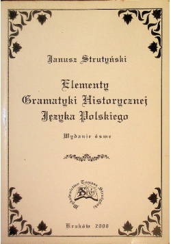 Elementy Gramatyki historycznej  Języka Polskiego