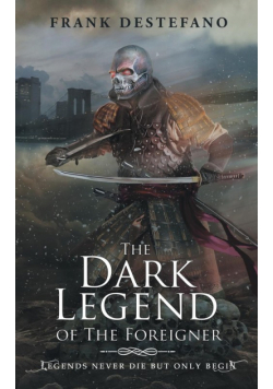 The Dark Legend of the Foreigner
