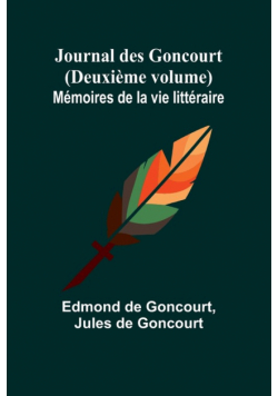 Journal des Goncourt (Deuxième volume); Mémoires de la vie littéraire
