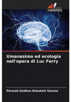 Umanesimo ed ecologia nell'opera di Luc Ferry