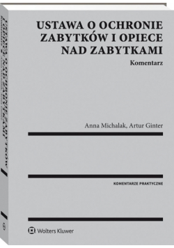 Ustawa o ochronie zabytków i opiece nad zabytkami Komentarz