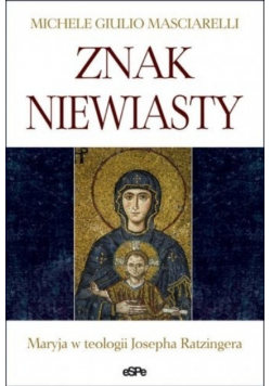 Znak Niewiasty Maryja w teologii Josepha Ratzingera