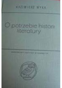 O potrzebie historii literatury
