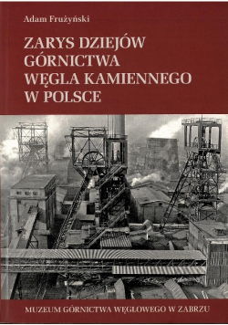 Zarys Dziejów Górnictwa Węgla Kamiennego W Polsce