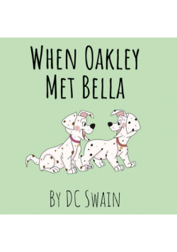 When Oakley Met Bella