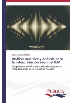 Análisis auditivo y análisis para la interpretación según el IEM