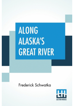 Along Alaska's Great River