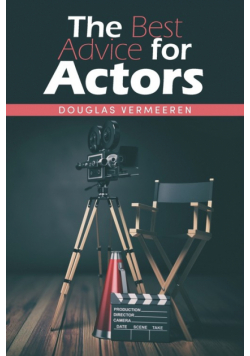 The Best Advice for Actors