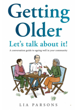 Getting Older - Let's Talk About It!