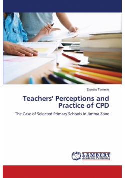 Teachers' Perceptions and Practice of CPD