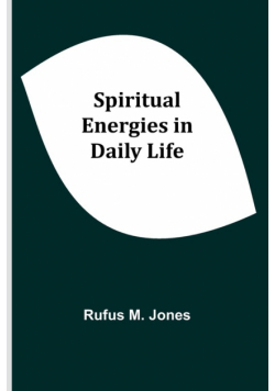 Spiritual Energies in Daily Life