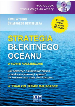 Strategia błękitnego oceanu Wydanie rozszerzone