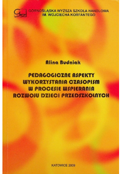 Pedagogiczne aspekty wykorzystania czasopism w procesie wspierania rozwoju dzieci przedszkolnych