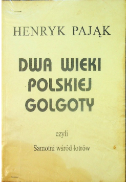 Dwa wieki polskiej Golgoty
