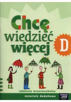 Szkoła na miarę Chcę wiedzieć więcej Materiały dodatkowe D