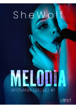 Wyznania uległej #1: Melodia – seria erotyczna BDSM (#1)