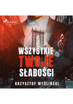 Wszystkie twoje słabości