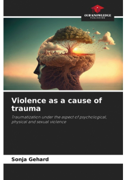 Violence as a cause of trauma