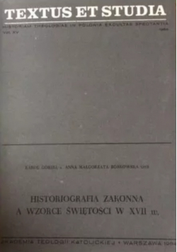 Historiografia zakonna a wzorce świętości w XVII w.