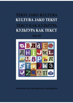 Tekst jako kultura Kultura jako tekst Tom 3