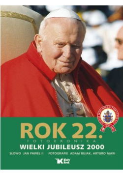 Fotokronika Rok 22 Wielki jubileusz 2000