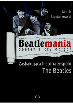 Beatlemania opętanie czy obłęd?
