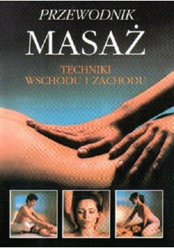 Masaż techniki wschodu i zachodu